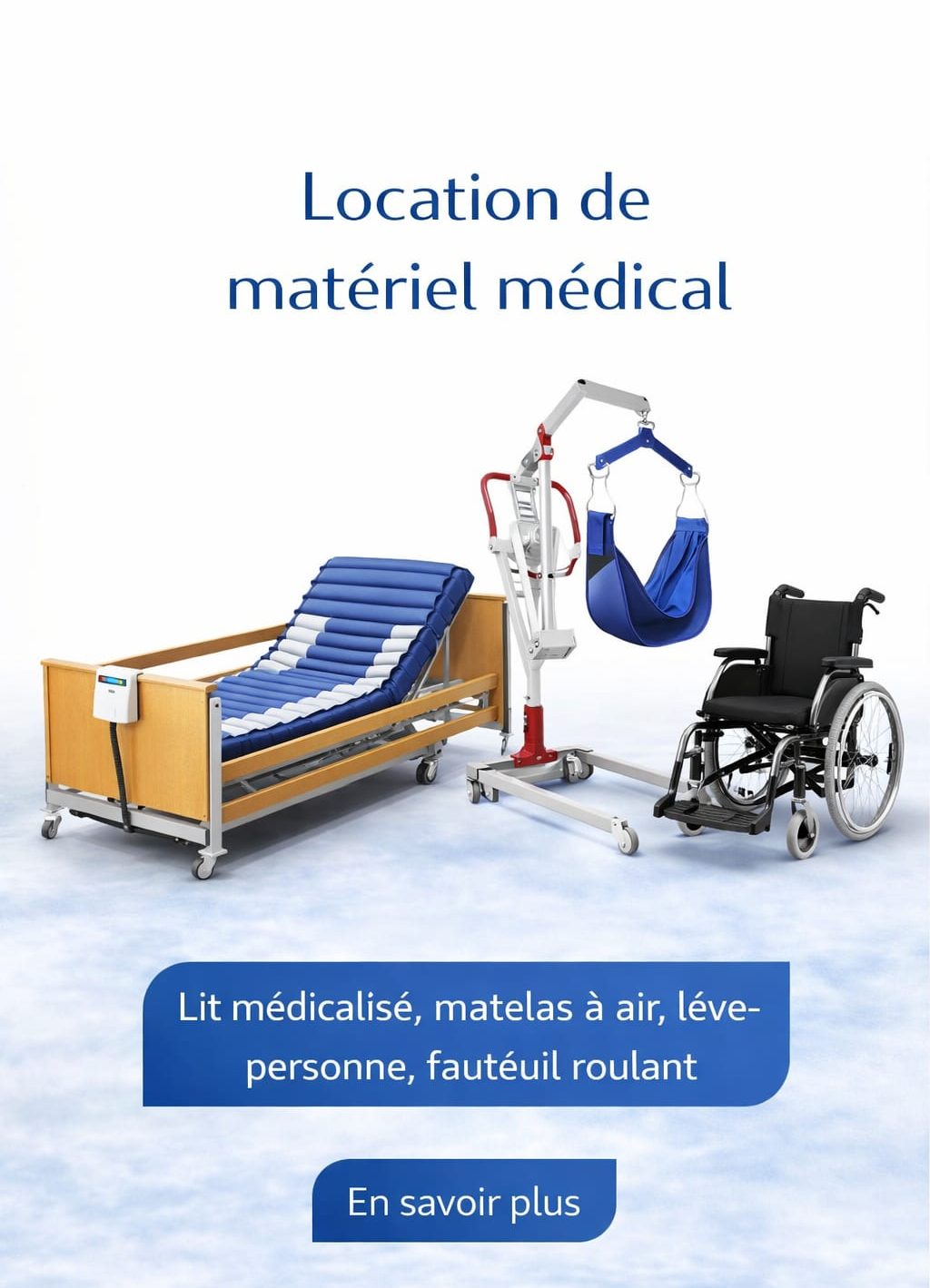 Location de matériel médical Mobilier médical pour location : lit, fauteuil roulant et matériel de soins.